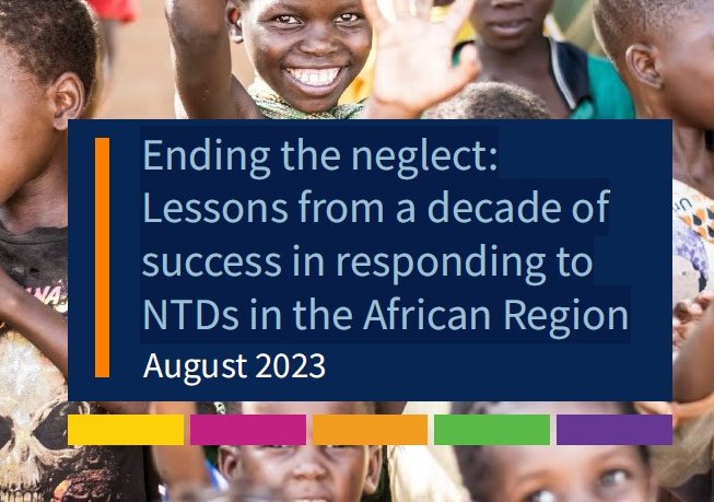 Ending the Neglect - Lessons from a decade of success in responding to NTDs in the African region cover