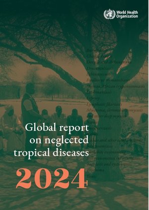 Global report on neglected tropical diseases 2024 cover