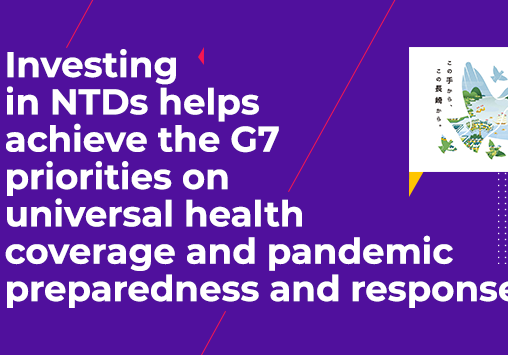 Investing in NTDs helps achieve the G7 priorities on universal health coverage and pandemic preparedness and response